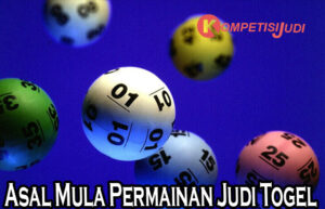 Asal Mula Permainan Judi Togel 