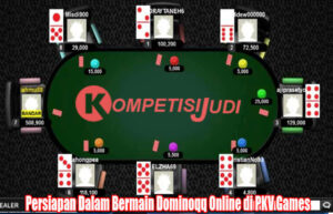 Persiapan Dalam Bermain Dominoqq Online di PKV Games